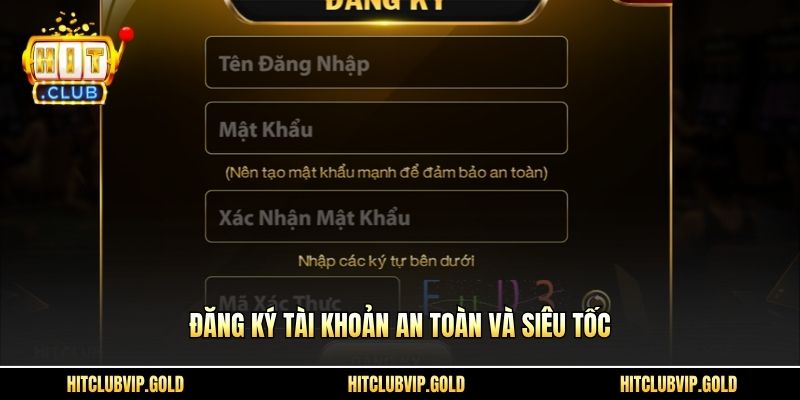 Đăng ký tài khoản an toàn và siêu tốc